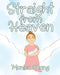 Straight from Heaven by Monica Chong