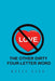 Love, The Other Dirty Four-Letter Word by Kelly Alex