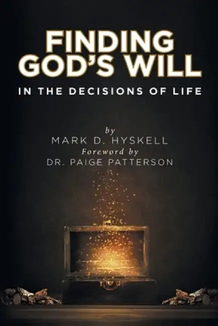 Finding God's Will: In the Decisions of Life by Mark Hyskell
