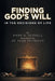 Finding God's Will: In the Decisions of Life by Mark Hyskell