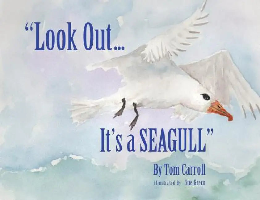 "Look Out... It's a Seagull" by Tom Carroll