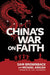 China's War on Faith by Sam Brownback, Michael Arkush, Joel Rosenberg