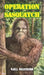 Operation Sasquatch by Kjell Halverson