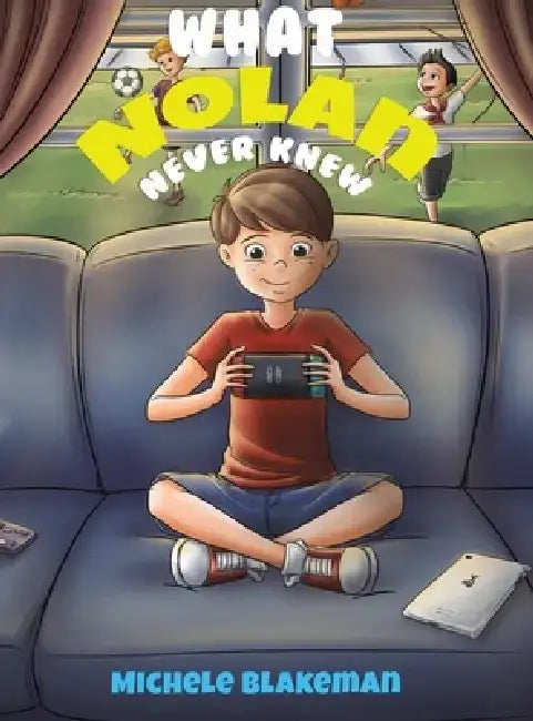 What Nolan Never Knew by Michele Blakeman