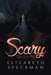 Scary Beautiful by Elizabeth Speckman