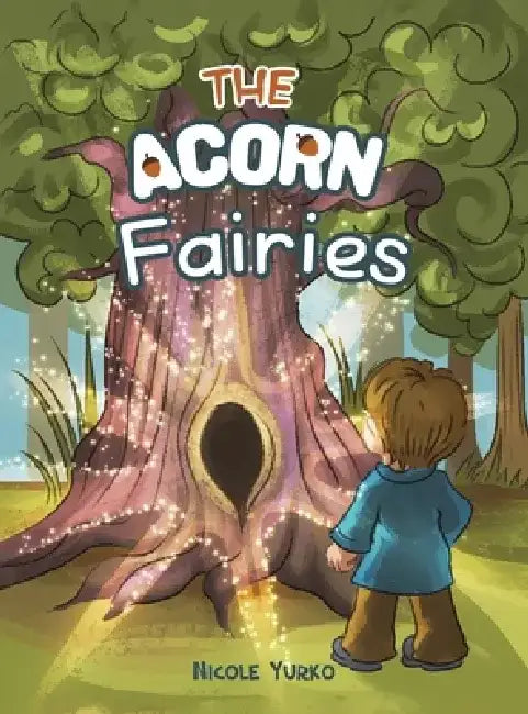 The Acorn Fairies by Nicole Yurko