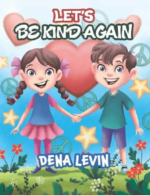 Let's Be Kind Again by Dena Levin
