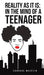 Reality As It Is: In the Mind of a Teenager by Candace Mezetin