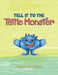 Tell it to the Tattle Monster by Megan Rockrohr