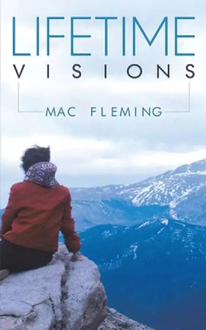 Lifetime Visions by Mac Fleming