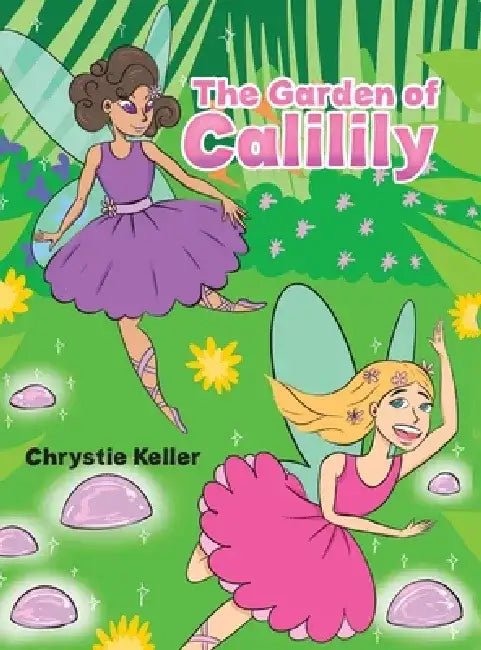 The Garden of Calilily by Chrystie Keller