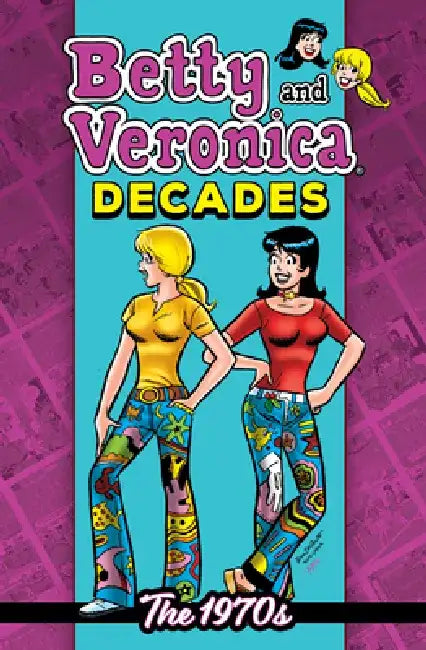 Betty & Veronica Decades: The 1970s by Archie Superstars