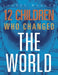 12 Children Who Changed the World by Kenya McCullum
