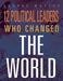 12 Political Leaders Who Changed the World by Matthew McCabe