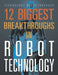 12 Biggest Breakthroughs in Robot Technology by Marne Ventura