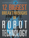 12 Biggest Breakthroughs in Robot Technology by Marne Ventura