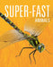 Super-Fast Animals by Meg Greve