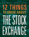 12 Things to Know about the Stock Market by Vicki Hayes, Martina Rotondo
