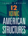 12 Iconic American Structures by Marne Ventura, Jeanine Murch
