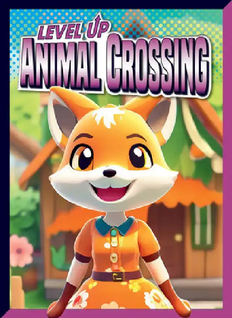 Level Up Animal Crossing by Lori Dittmer