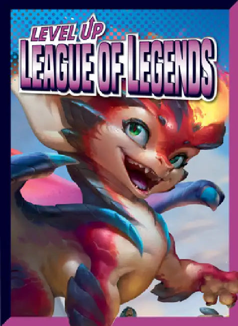 Level Up League of Legends by Lori Dittmer
