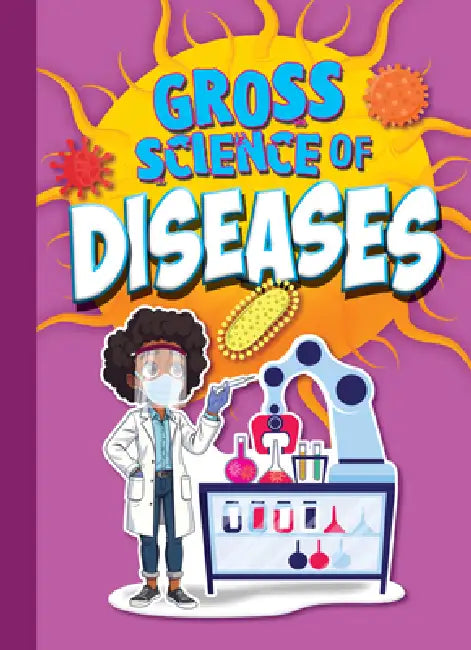 Gross Science of Diseases by Stephanie Bearce