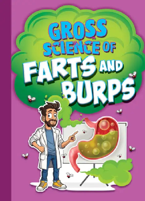 Gross Science of Farts and Burps by Stephanie Bearce