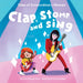 Clap, Stomp, and Sing: Tales of Extraordinary Women by Calliope Glass, Laura Borio