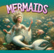 Mermaids by Gail Terp