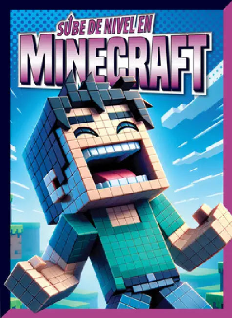Sube de Nivel En Minecraft by Lori Dittmer