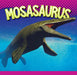 Mosasaurus by Gail Terp