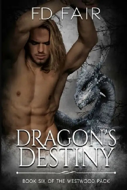 Dragon's Destiny: A Fated Mate Paranormal Romance by F. D. Fair