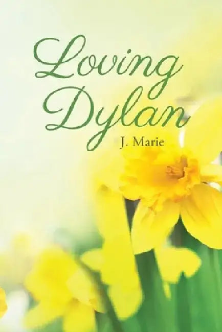 Loving Dylan by J. Marie
