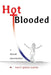 Hot Blooded by Karin Grace Wares