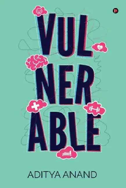 Vulnerable by Aditya Anand