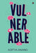 Vulnerable by Aditya Anand