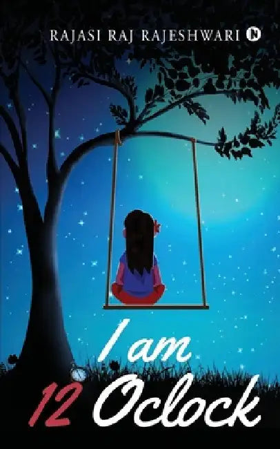 I am 12 Oclock by Rajasi Raj Rajeshwari
