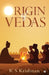 Origin of Vedas by K. S. Krishnan