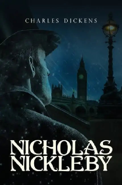 Nicholas Nickleby by Charles Dickens