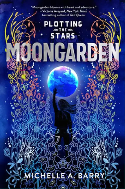 Plotting the Stars 1: Moongarden by Michelle Barry