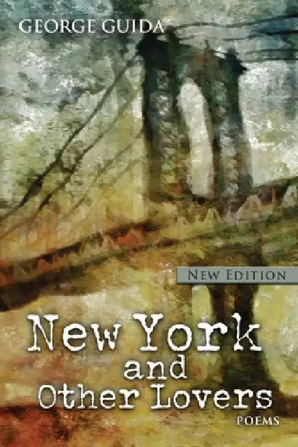 New York and Other Lovers by George Guida