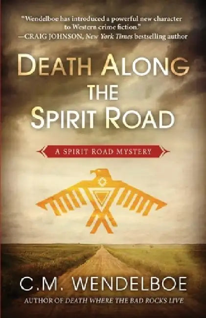 Death Along the Spirit Road by C. M. Wendelboe