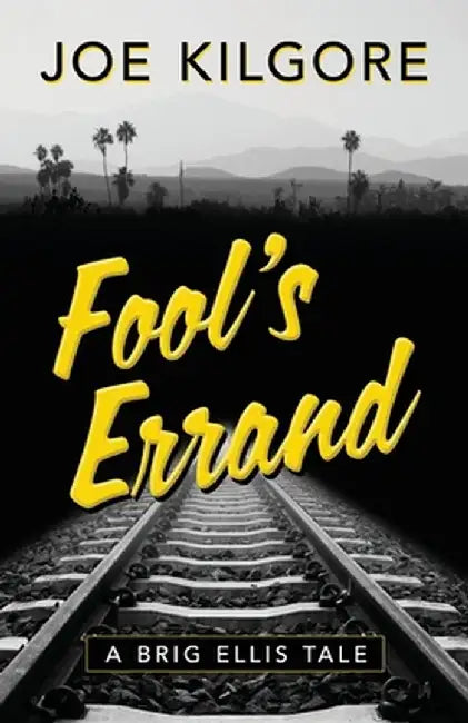 Fool's Errand by Joe Kilgore