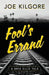 Fool's Errand by Joe Kilgore