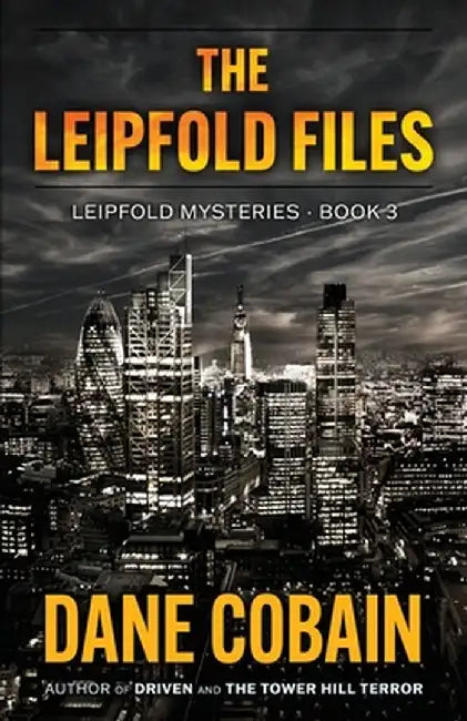 The Leipfold Files by Dane Cobain