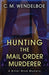 Hunting the Mail Order Murderer: A Bitter Wind Mystery by C. M. Wendelboe