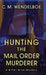 Hunting the Mail Order Murderer: A Bitter Wind Mystery by C. M. Wendelboe