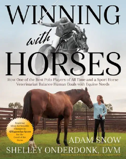 Winning for the Horse: Balancing the Human-Equine Mindset by Adam Snow