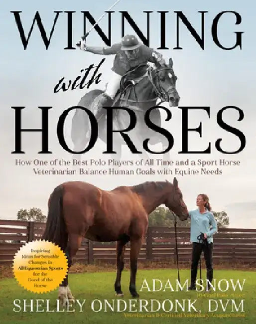 Winning for the Horse: Balancing the Human-Equine Mindset by Adam Snow