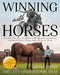 Winning for the Horse: Balancing the Human-Equine Mindset by Adam Snow